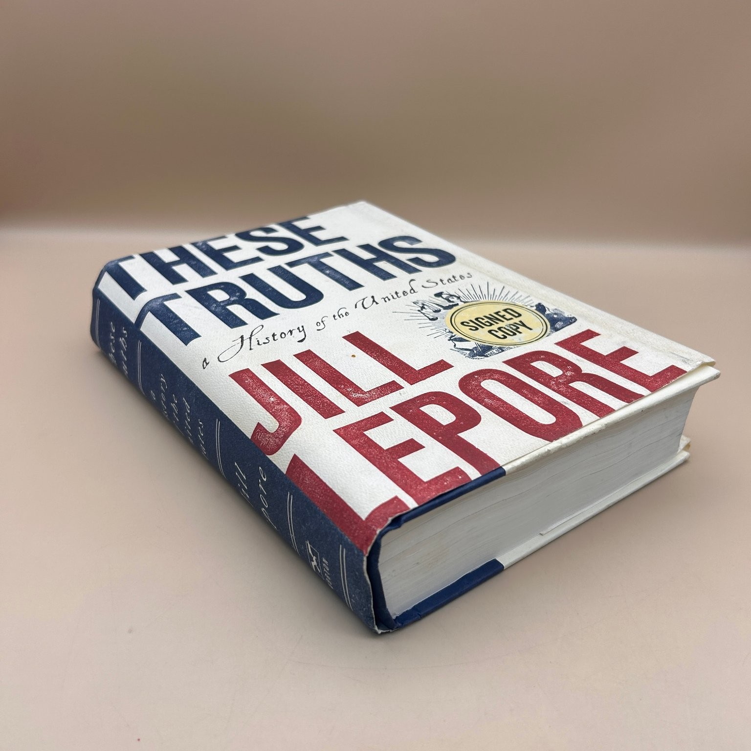 These Truths Jill Lepore 2018 First Edition Signed Copy History US
