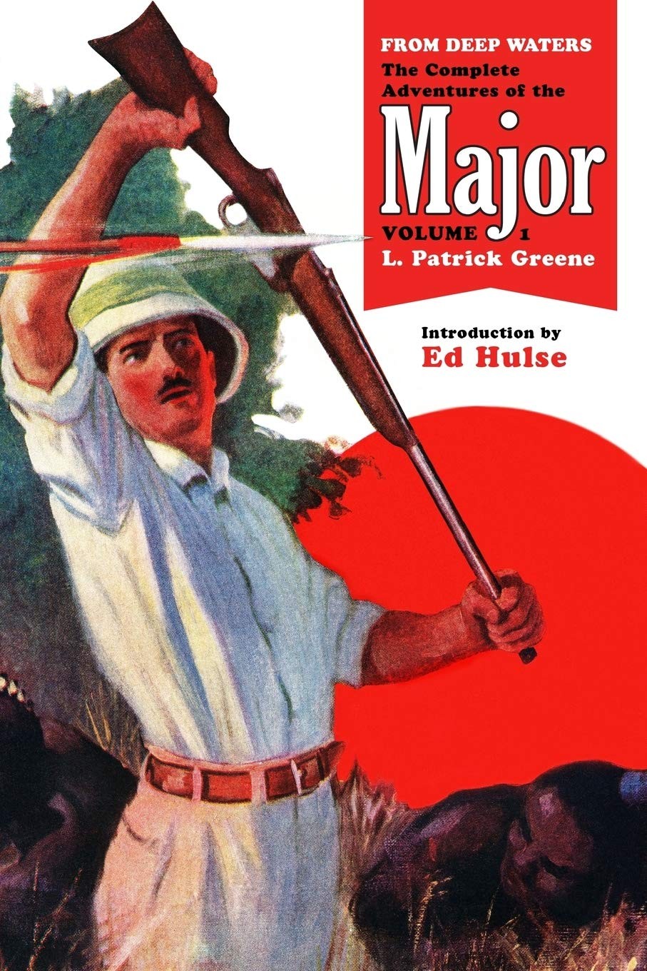 From Deep Waters: The Complete Adventures of the Major, Volume 1 – Greene, L…