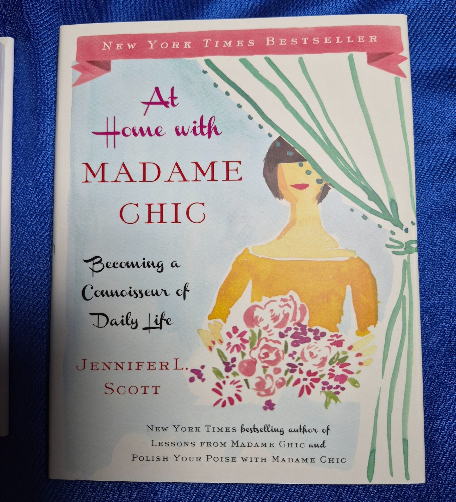 The Madame Chic Collection: Lessons from Madame Chic, At Home with Madame Ch…