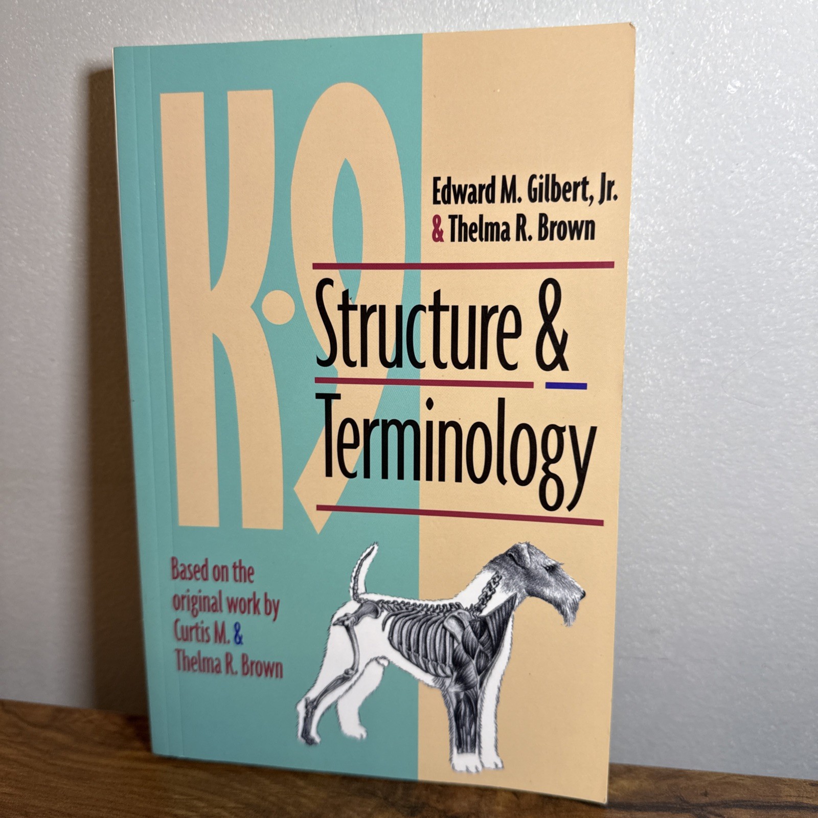 K-9 STRUCTURE & TERMINOLOGY By Edward M. Gilbert & Thelma R. Brown **Excellent**