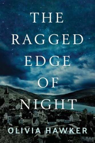 The Ragged Edge of Night – Paperback By Hawker, Olivia – GOOD