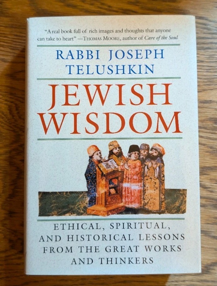 Jewish Wisdom Rabbi Joseph Telushkin Ethical, Spiritual, & Historical -Excellent
