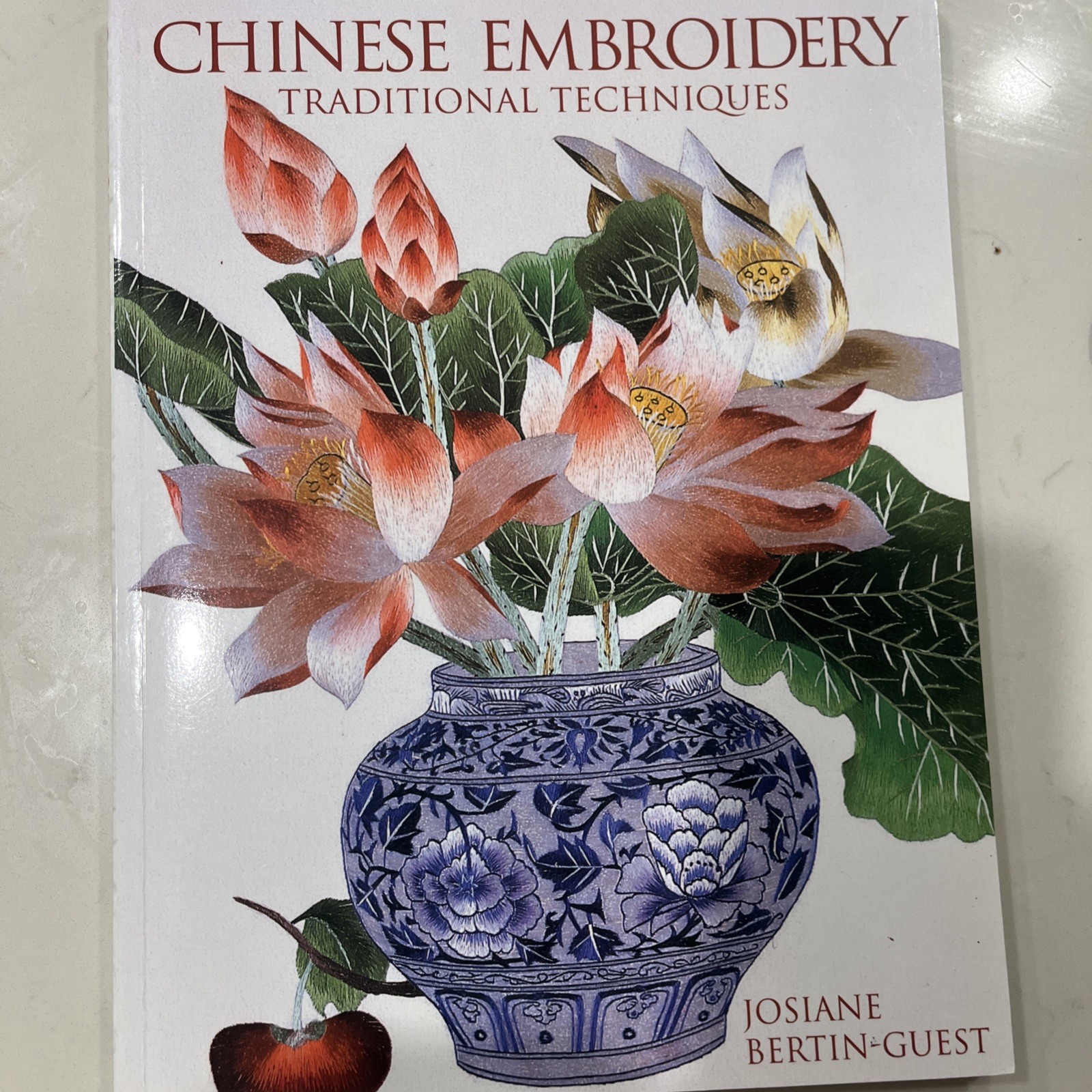 Chinese Embroidery: Traditional Techniques by Josiane Bertin-guest