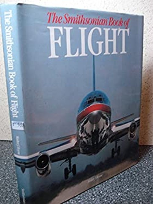 The Smithsonian Book of Flight Hardcover Walter J. Boyne