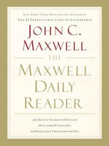 The Maxwell Daily Reader: 365 Days of Insight to Develop the Leader – VERY GOOD