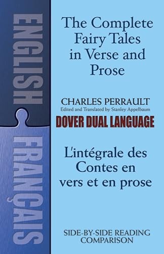 The Complete Fairy Tales in Verse and Prose/ L’Integrale des Contes – VERY GOOD