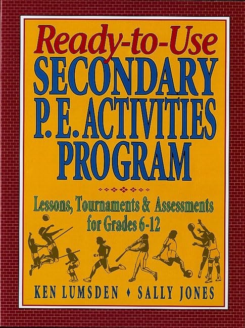 Ready-to-Use Secondary P.E. Activities Program: Lessons, Tournaments & Asses…