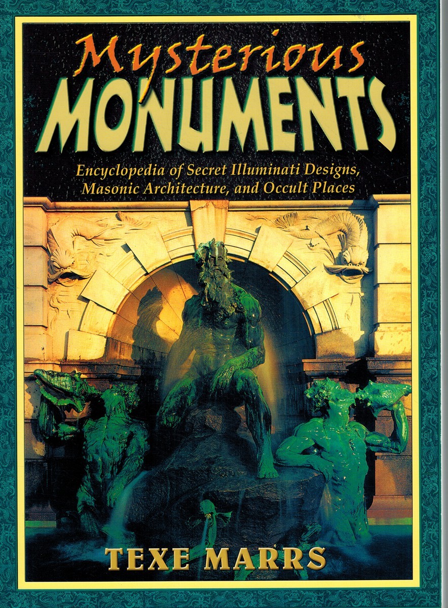 Mysterious Monuments by Marrs, Texe
