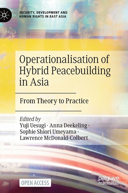 Operationalisation Of Hybrid Peacebuilding In Asia: From The…