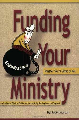 Funding Your Ministry: Whether You’re – Paperback, by Morton Scott – Very Good q