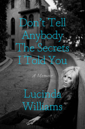 Dont Tell Anybody the Secrets I Told You: A Memoir – Hardcover – GOOD