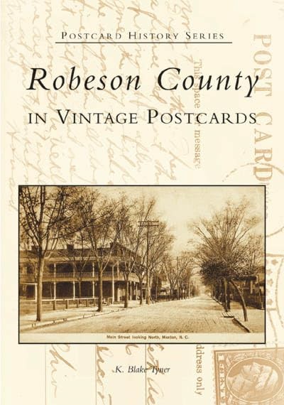 Robeson County in Vintage Postcards (NC) (Postcard History Series)