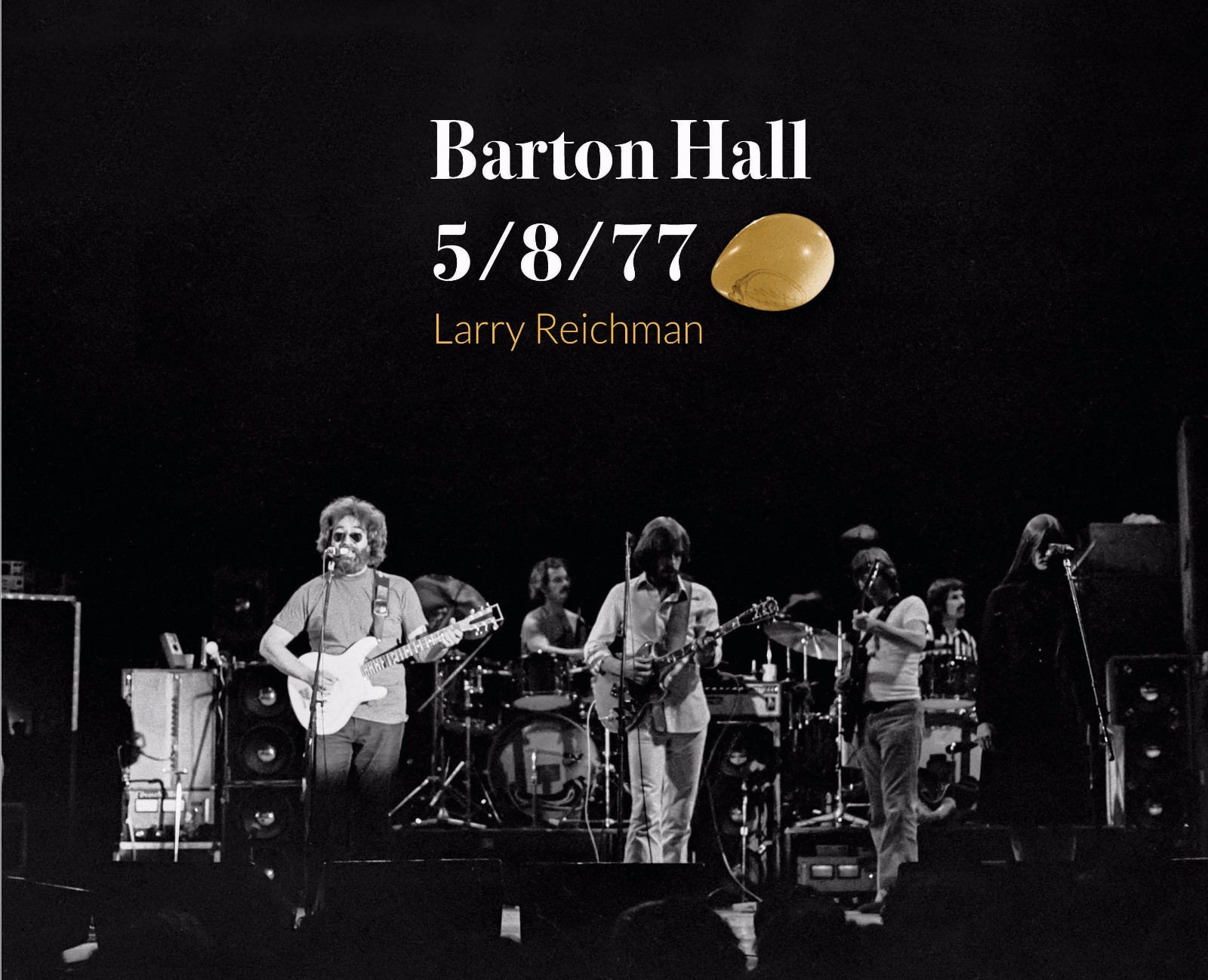 Barton Hall 5/8/77 Photos of Legendary Grateful Dead Concert