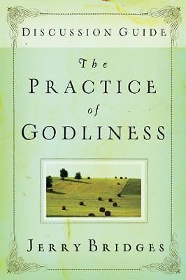 The Practice of Godliness (Study Guide) by Jerry Bridges