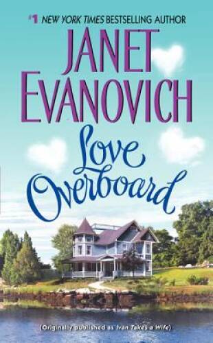 Love Overboard – Mass Market Paperback By Evanovich, Janet – GOOD