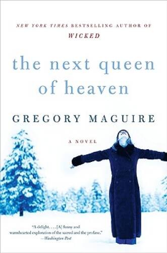 The Next Queen of Heaven: A Novel – Paperback By Maguire, Gregory – VERY GOOD