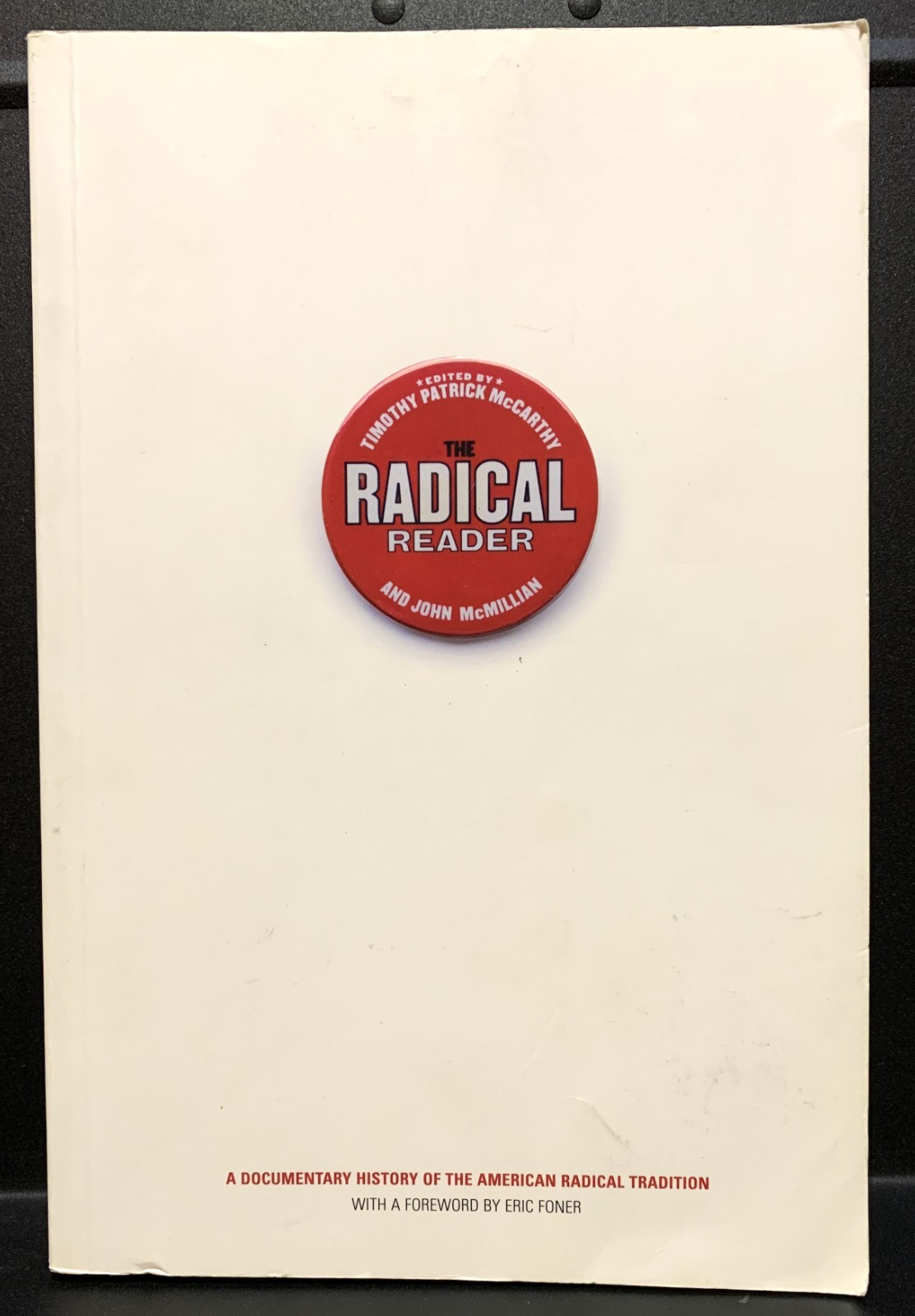 BOOK – “The Radical Reader” 2003 Softcover Edition – 688 Pages