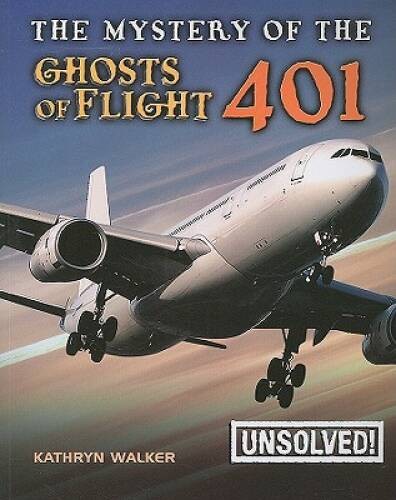 The Mystery of Ghosts of Flight 401 (Unsolved! (Paperback)) – Paperback – GOOD