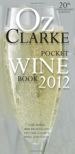 OZ CLARKE’S POCKET WINE BOOK 2012: 20TH ANNIVERSARY – Hardcover **Excellent**