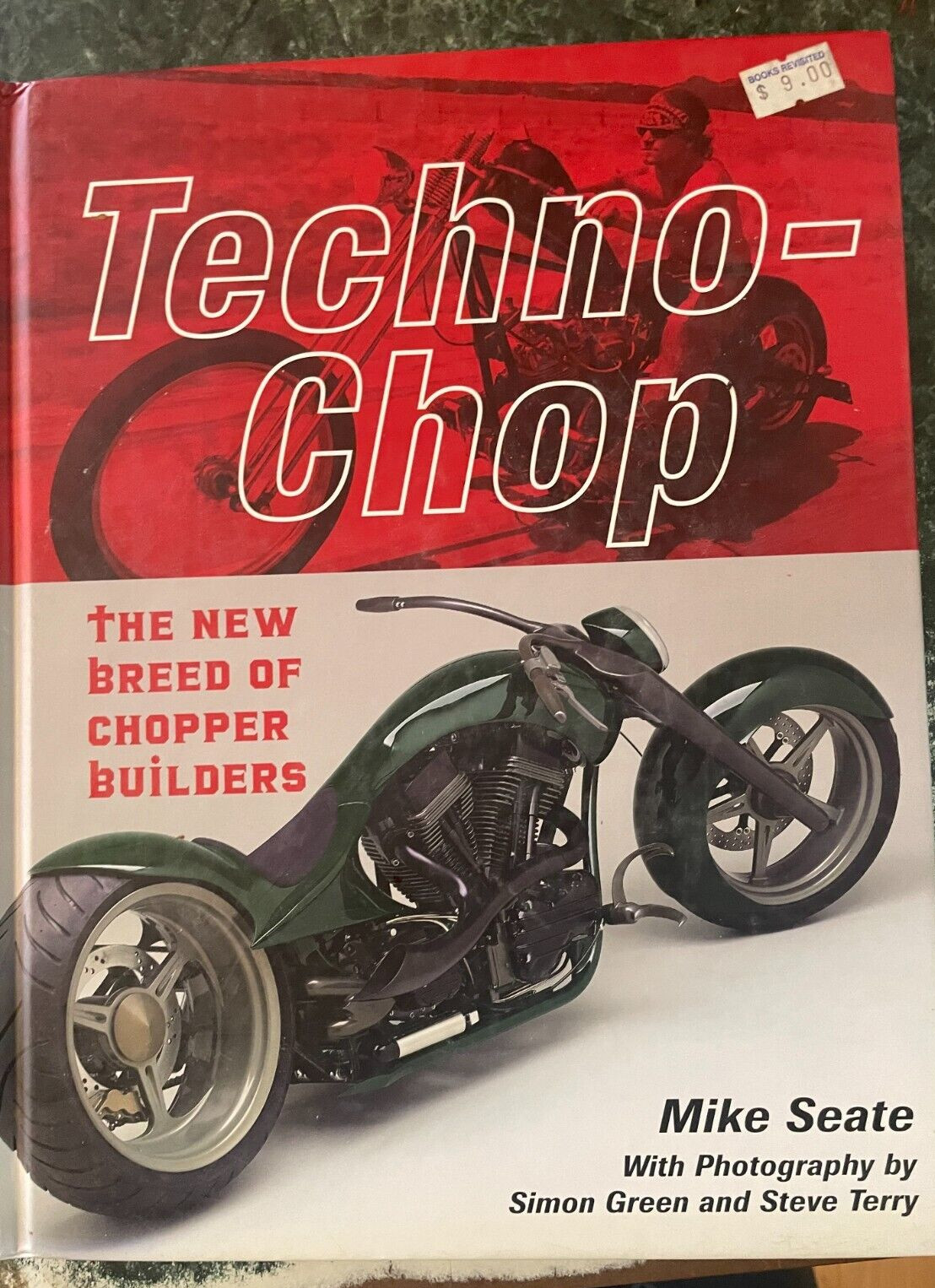 Techno-Chop : The New Breed of Chopper Builders by Mike Seate (2005) 127 pages