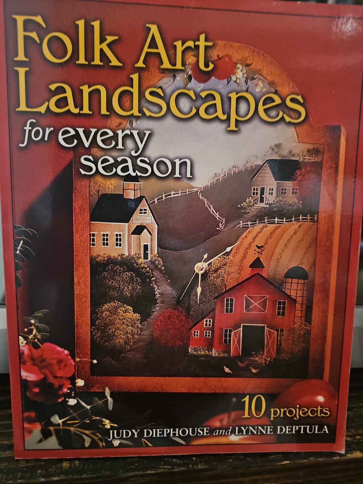 Folk Art Landscapes for Every Season – paperback Deptula, Lynne|Diephouse, J…