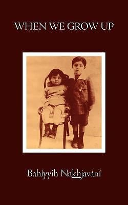 When We Grow Up – 0853980861, Bahiyyih Nakhjavani, paperback