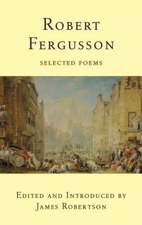 Robert Fergusson: Selected Poems. Like New 2007 First Edition Trade Paperback