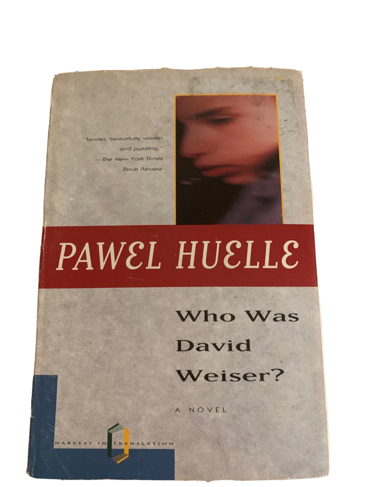 Harvest in Translation Ser.: Who Was David Weiser? by Pawel Huelle (1994, Trade