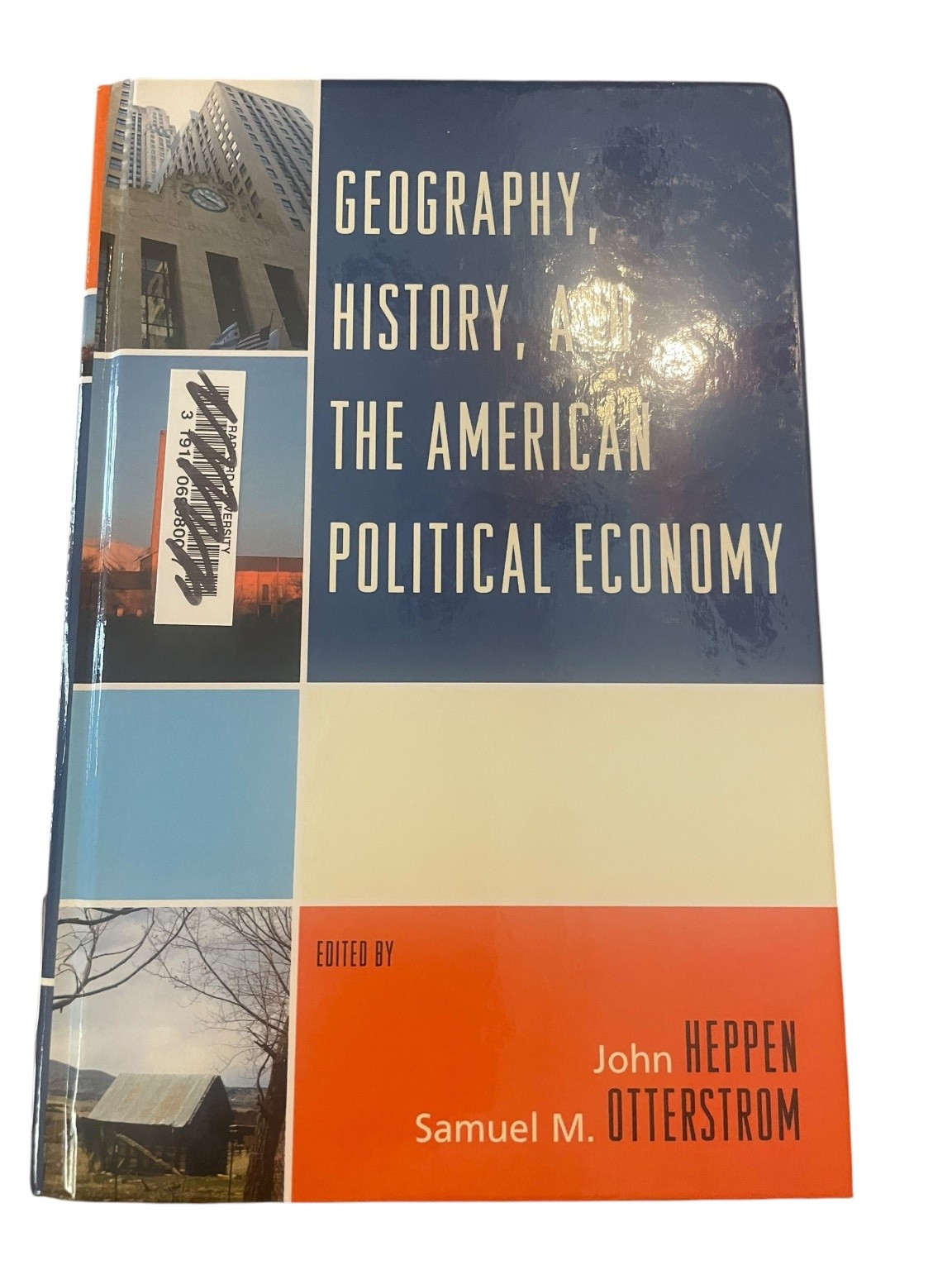 Geography History and the American Political Economy Heppen Otterstrom 2009