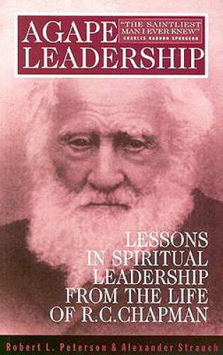 Agape Leadership – Paperback By Robert L. Peterson – VERY GOOD