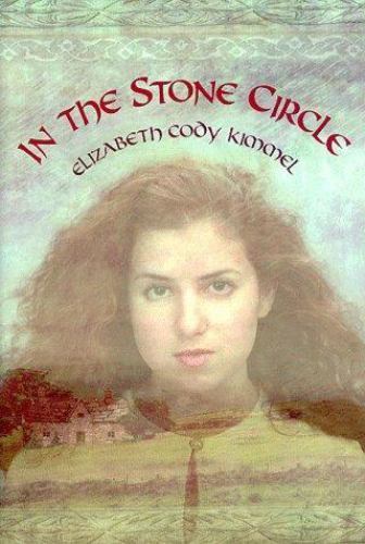 In the Stone Circle by Elizabeth Cody Kimmel