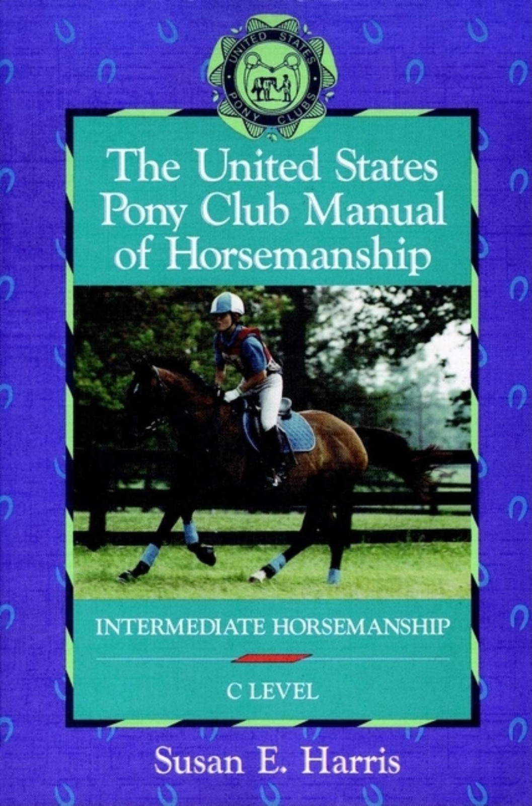 The United States Pony Club Manual of Horsemanship: Intermediate Horsemanshi…