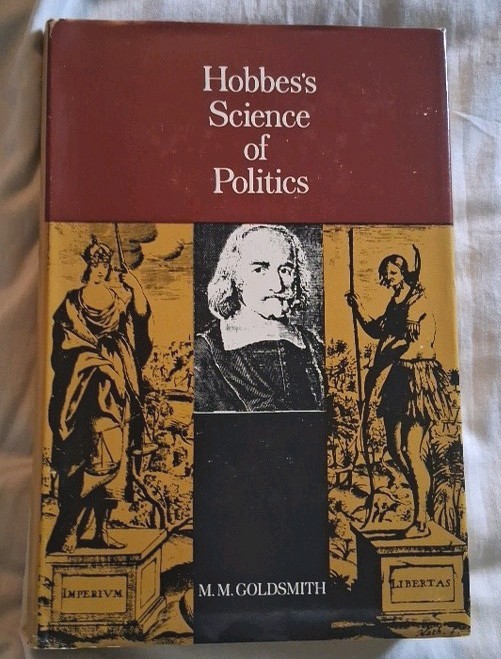 Hobbes’s Science of Politics M.M. Goldsmith 1968 Hardcover/DJ 2nd printing C.U.P