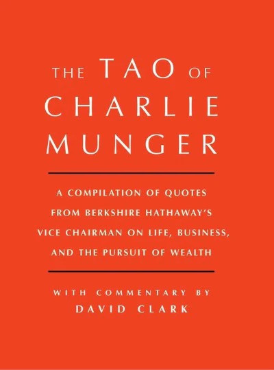 Tao of Charlie Munger – David Clark, Paperback, Brand New
