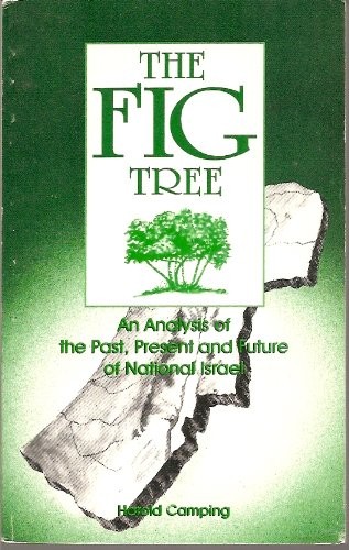 The Fig Tree a Biblical Analysis of the Past, Present and Future of National…