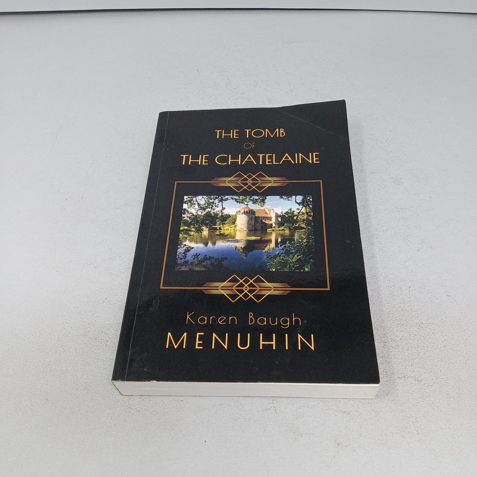 The Tomb of the Chatelaine: 2021 Paperback by Karen Baugh Menuhin