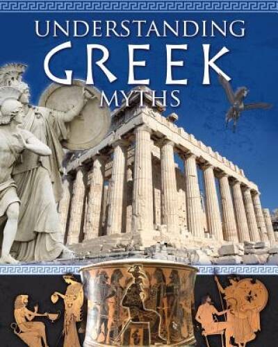 Understanding Greek Myths (Myths Understood (Crabtree)) – Paperback – GOOD