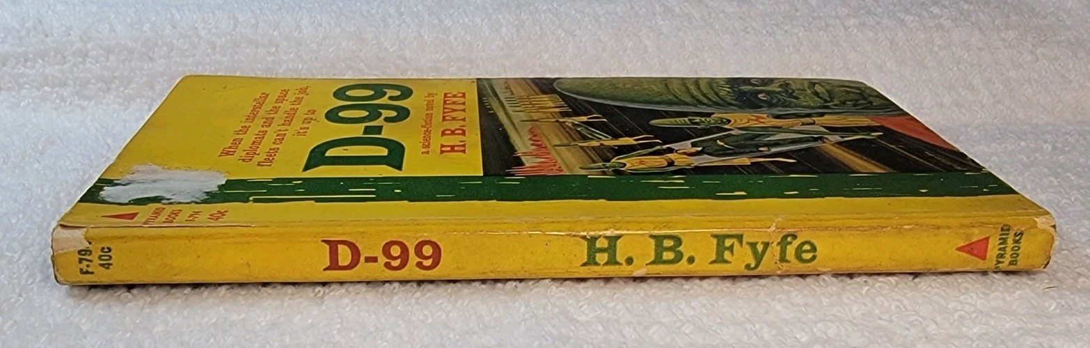 D-99 by H.B. Fyfe Pyramid F-794 1st Printing 1962