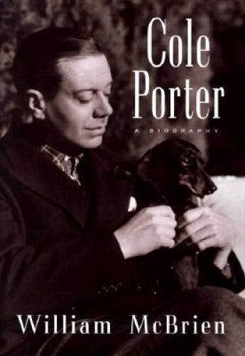 Cole Porter: A Biography – Hardcover By McBrien, William – GOOD