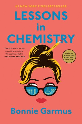 LESSONS IN CHEMISTRY by Bonnie Garmus