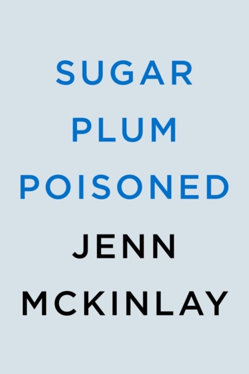 Sugar Plum Poisoned Mass Market Paperbound Jenn McKinlay