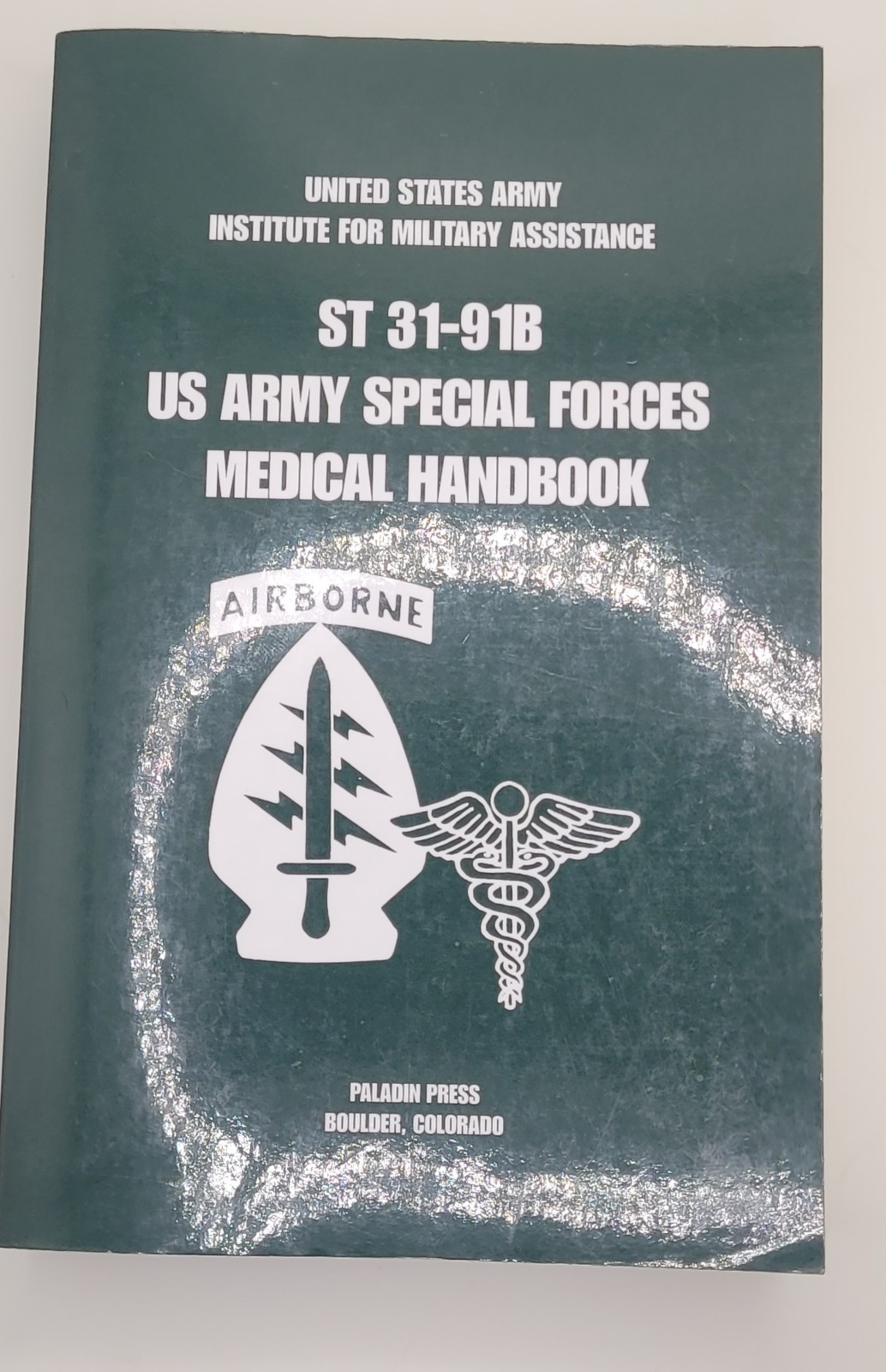 ST 31-91B US Army Special Forces Medical Handbook Paperback Reprint 600 pages
