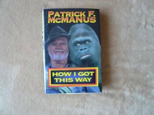 How I Got This Way – Hardcover By McManus, Patrick F. – VERY GOOD