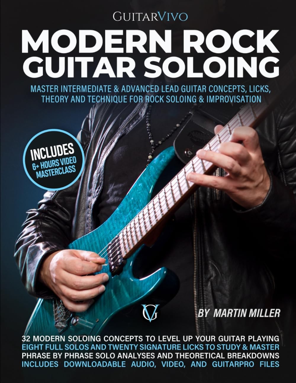 Modern Rock Guitar Soloing: Master Intermediate & Advanced Lead Guitar Conce…