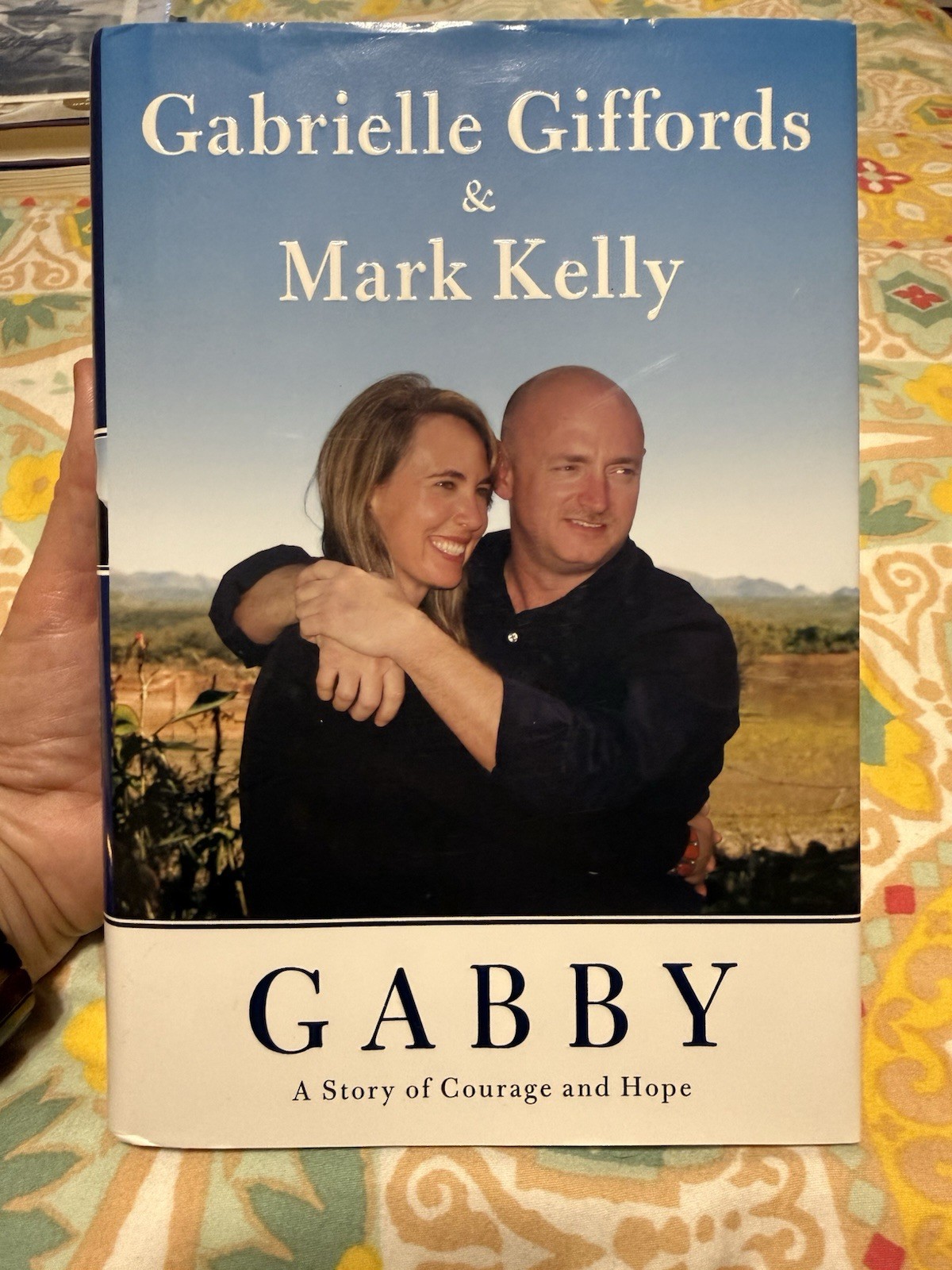 Gabby: A Story of Courage and Hope by Gabrielle Giffords and Mark Kelly *SIGNED*