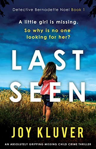 Last Seen: An absolutely gripping missing child crime thriller (D