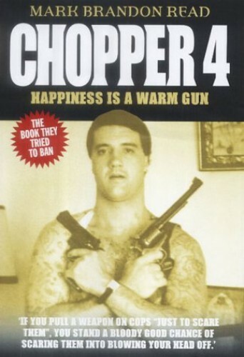 Chopper 4: Happiness is a Warm Gun by Read, Mark Brandon Hardback Book The Fast