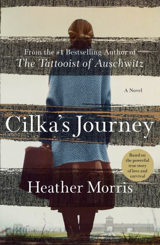 Cilka’s Journey: A Novel; Tattooist of Auschwi- hardcover, 9781250265708, Morris