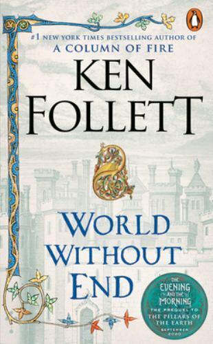 World Without End: A Novel; Kingsbridge – paperback, Ken Follett, 0451228375