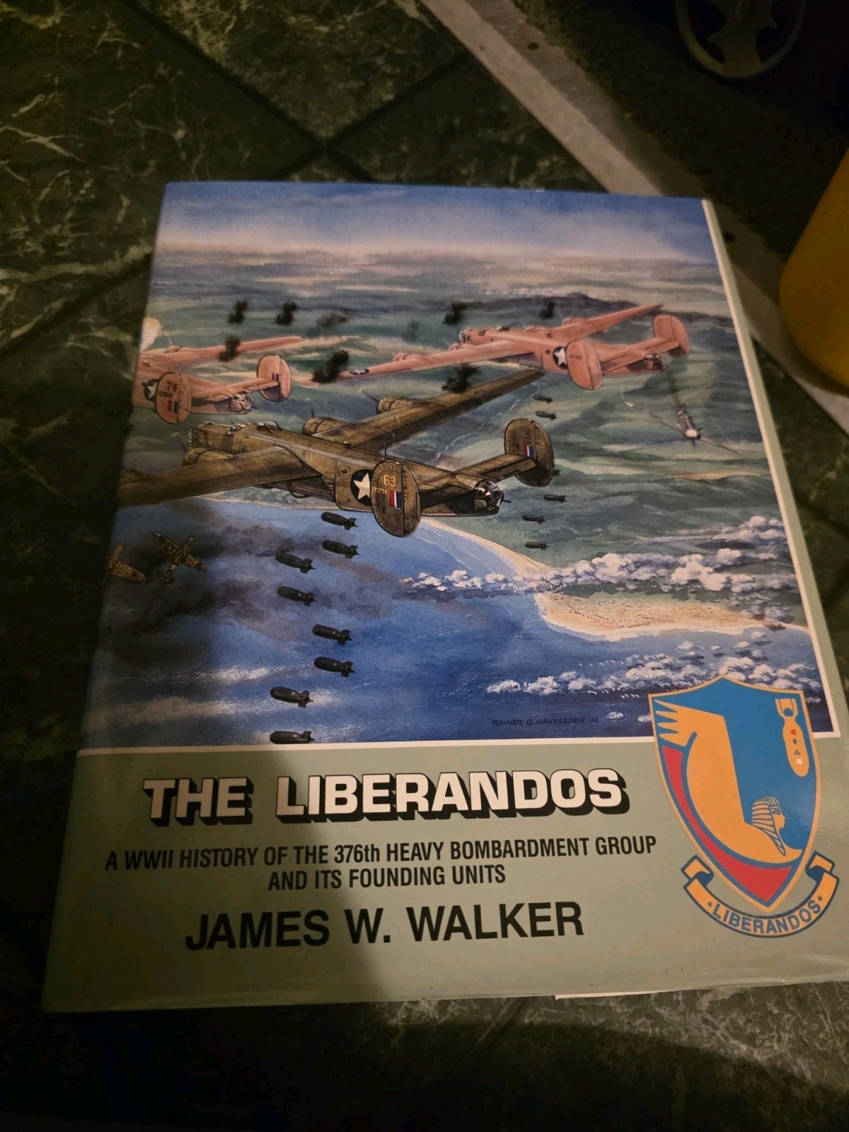 The Liberandos: A World War II History of the 376th Bomb Group Rare Hardback